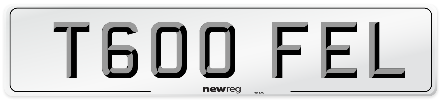 T600 FEL Number Plate from New Reg